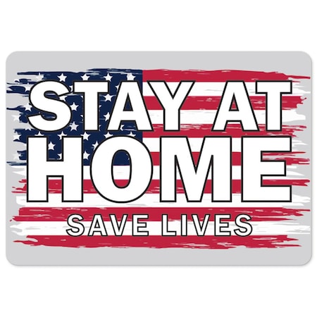 Public Safety Sign, Stay At Home Save Lives, 36in X 48in Peel And Stick Wall Graphic